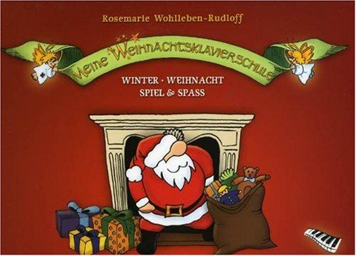 Meine Weihnachtsklavierschule - Winter, Weihnacht, Spiel & Spaß!