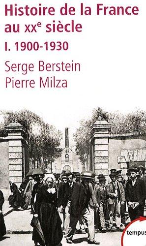 Histoire de la France au XXe siècle. Vol. 1. 1900-1930