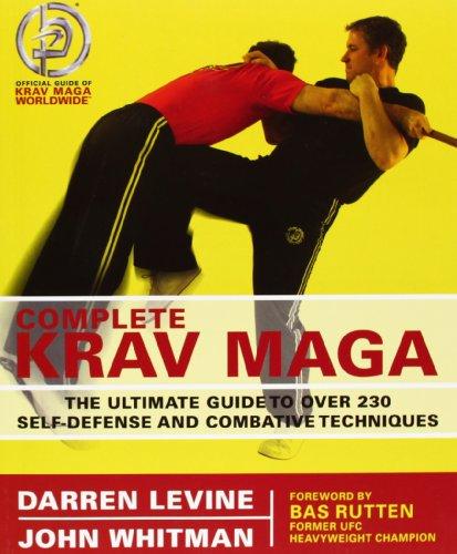 Complete Krav Maga: The Ultimate Guide to Over 200 Self-defense and Combative Techniques