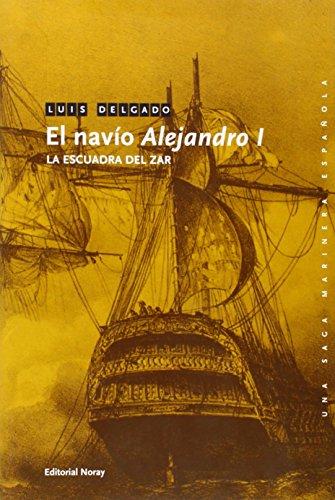 El navío Alejandro I : la escuadra del Zar (Una saga marinera española, Band 19)