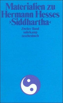 Materialien zu Hermann Hesses Siddhartha II. Text über Siddhartha.