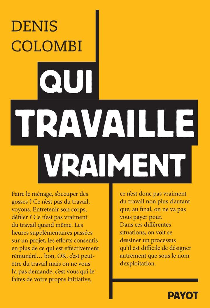 Qui travaille vraiment : essai sur l'invisibilisation du travail