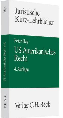 US-Amerikanisches Recht: Ein Studienbuch, Rechtsstand: voraussichtlich Juni 2008