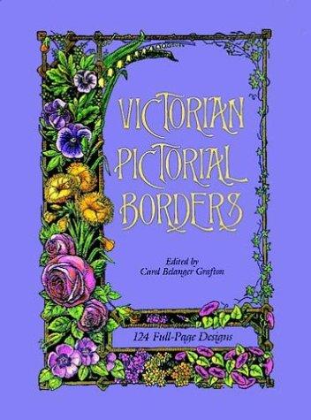 Victorian Pictorial Borders: 124 Full-Page Designs (Dover Pictorial Archives)