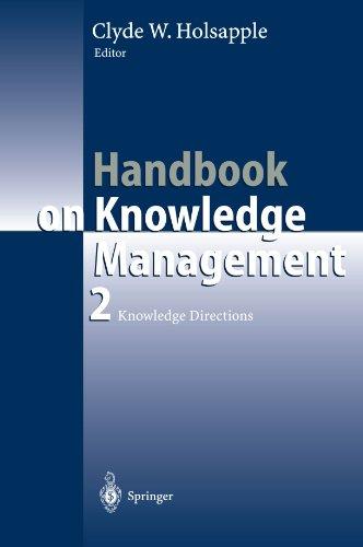 Handbook of Knowledge Management: Knowledge, Vol. 2: Knowledge Directions (International Handbooks on Information Systems)