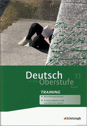 Deutsch in der Oberstufe - Ausgabe Bayern: Arbeitsheft-Training 11. Schuljahr: mit Lösungen