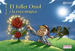 El follet Oriol i la rosa màgica (Llibres infantils i juvenils - Sopa de contes - El follet Oriol)