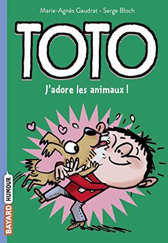 Toto. Vol. 1. J'adore les animaux !