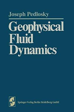 Geophysical Fluid Dynamics (Springer Study Edition)