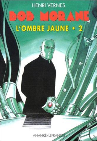 Bob Morane : l'Ombre jaune. Vol. 2