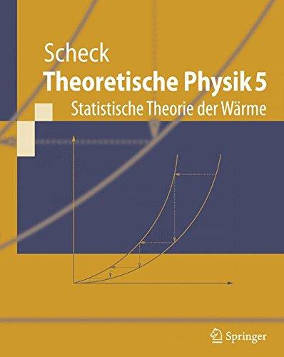 Theoretische Physik 5: Statistische Theorie der Wärme (Springer-Lehrbuch) (German Edition)