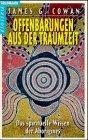 Offenbarungen aus der Traumzeit. Das spirituelle Wissen der Aborigines.