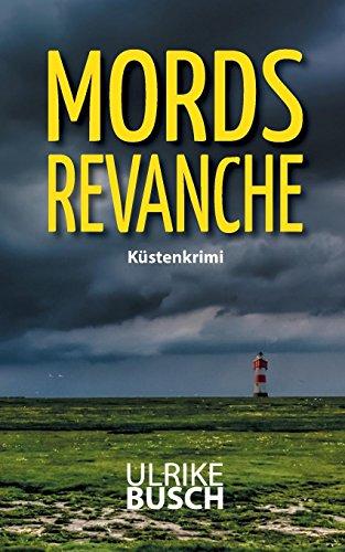 Mordsrevanche: Küstenkrimi (Anders und Stern ermitteln)