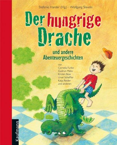 Der hungrige Drache: und andere Abenteuergeschichten