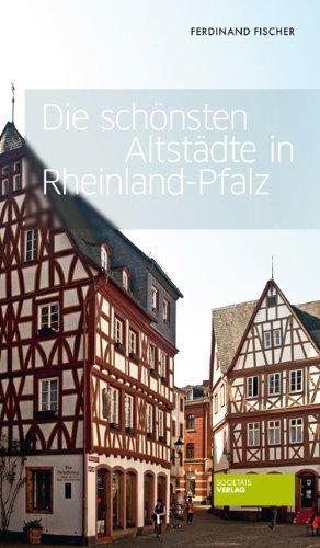 Die schönsten Altstädte in Rheinland-Pfalz