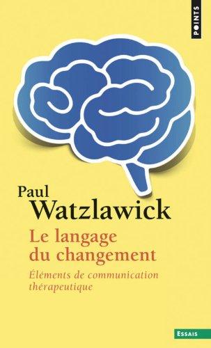 Le langage du changement : éléments de communication thérapeutique