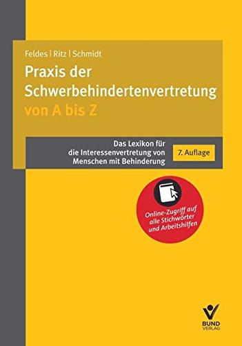 Praxis der Schwerbehindertenvertretung: Das Lexikon für die Interessenvertretung von Menschen mit Behinderungen