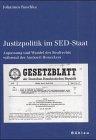 Justizpolitik im SED-Staat (Schriften des Hannah-Arendt-Instituts für Totalitarismusforschung)