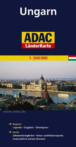 ADAC Länderkarte Ungarn 1:300.000: Register: Legende, Citypläne, Ortsregister. Karte: Sehenswürdigkeiten, Natur- und Nationalparks, landschaftlich schöne Strecken