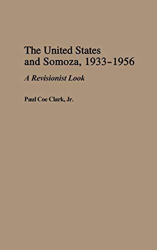 The United States and Somoza, 1933-1956: A Revisionist Look (Bibliographies and Indexes in World)