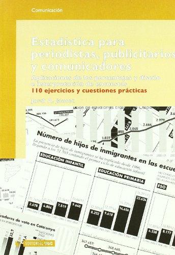 Estadística para periodistas, publicitarios y comunicadores (Manuales, Band 86)