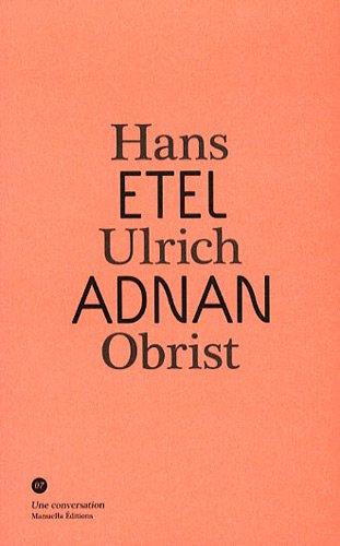 Etel Adnan, Hans Ulrich Obrist : une conversation