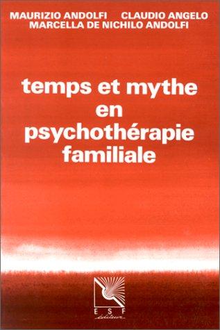 Temps et mythe en psychothérapie familiale