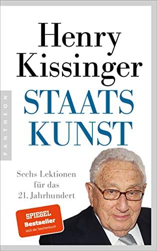 Staatskunst: Sechs Lektionen für das 21. Jahrhundert