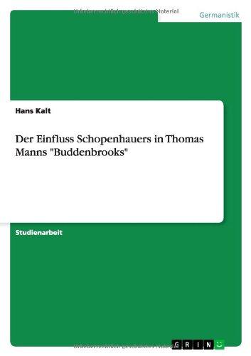 Der Einfluss Schopenhauers in Thomas Manns "Buddenbrooks"