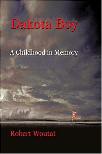 Dakota Boy: A Childhood in Memory