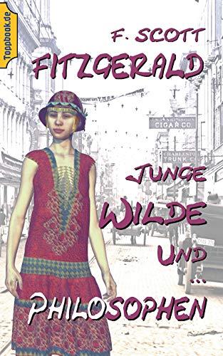 Junge Wilde und Philosophen: Die kultigen Kurzgeschichten "Flappers and Philosophers" in deutsch.