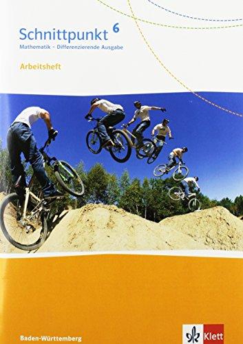 Schnittpunkt Mathematik - Differenzierende Ausgabe für Baden-Württemberg / Arbeitsheft mit Lösungsheft 6. Schuljahr