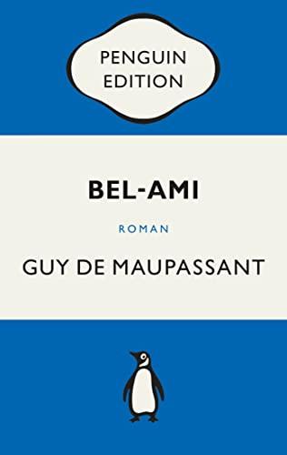 Bel-Ami: Roman - Penguin Edition (Deutsche Ausgabe)