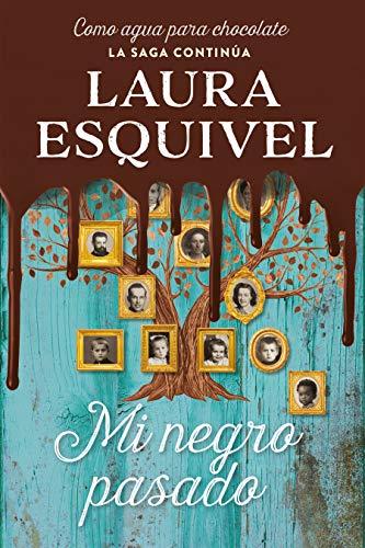 Mi negro pasado (Como agua para chocolate 2) / My Dark Past (Como agua para chocolate / Like Water for Chocolate, Band 3)