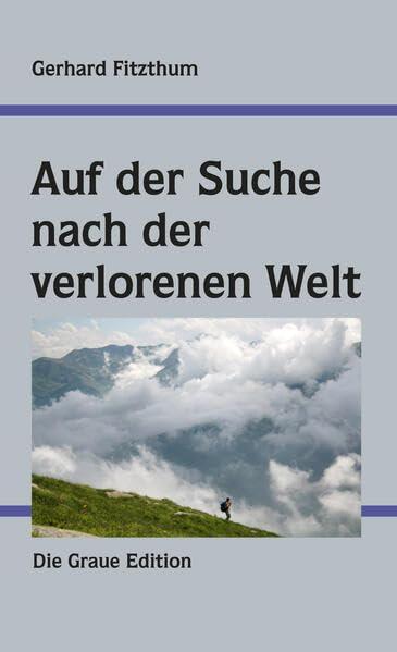 Auf der Suche nach der verlorenen Welt