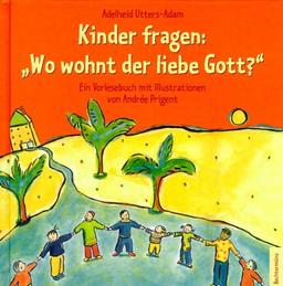 Kinder fragen: 'Wo wohnt der liebe Gott?'