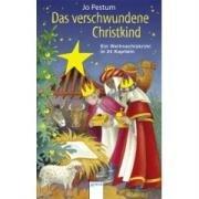 Das verschwundene Christkind: Ein Weihnachtskrimi in 24 Kapiteln