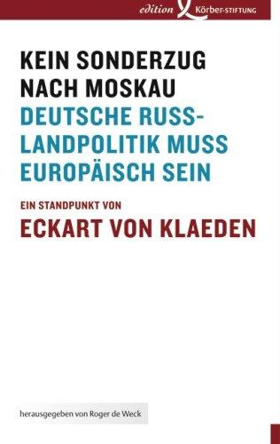 Kein Sonderzug nach Moskau: Deutsche Russlandpolitik muss europäisch sein