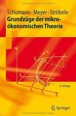 Grundzüge der mikroökonomischen Theorie (Springer-Lehrbuch) (German Edition)