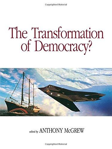 Transformation of Democracy?: Globalization and Territorial Democracy: Democratic Politics in the New World Order (Democracy-From Classical Times to the Present, 3)