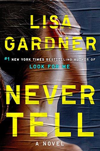 Never Tell: A Novel (A D.D. Warren and Flora Dane Novel)