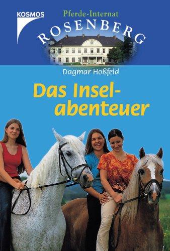 Das Inselabenteuer. Pferde-Internat Rosenberg