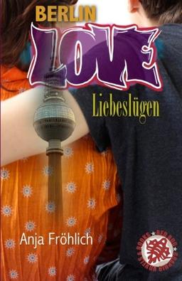 Berlin Love: Liebeslügen