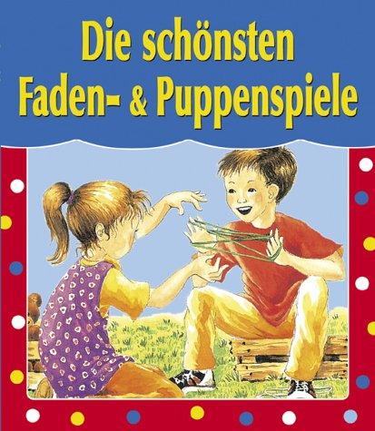 Die schönsten Faden- & Puppenspiele