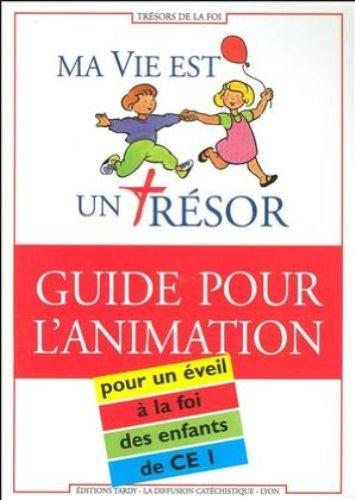 Ma vie est un trésor : guide pour l'animation