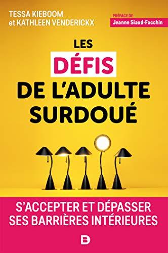 Les défis de l'adulte surdoué : s'accepter et dépasser ses barrières intérieures