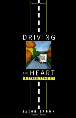 Driving the Heart: And Other Stories