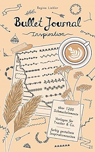 Bullet Journal Inspiration: Vorlagenbuch mit Dividers, Banners, Trackers, To-Do-Listen, Doodles und weitere moderne Schmuckelemente für Planer, Tage- und Scrapbook