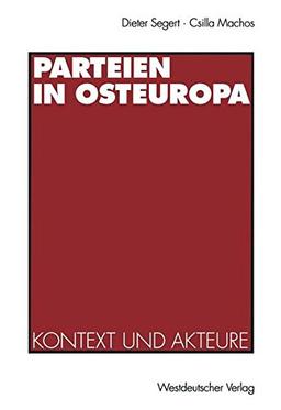 Parteien in Osteuropa: Kontext und Akteure (German Edition)