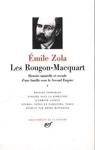 Les Rougon-Macquart : histoire naturelle et sociale d'une famille sous le Second Empire. Vol. 5